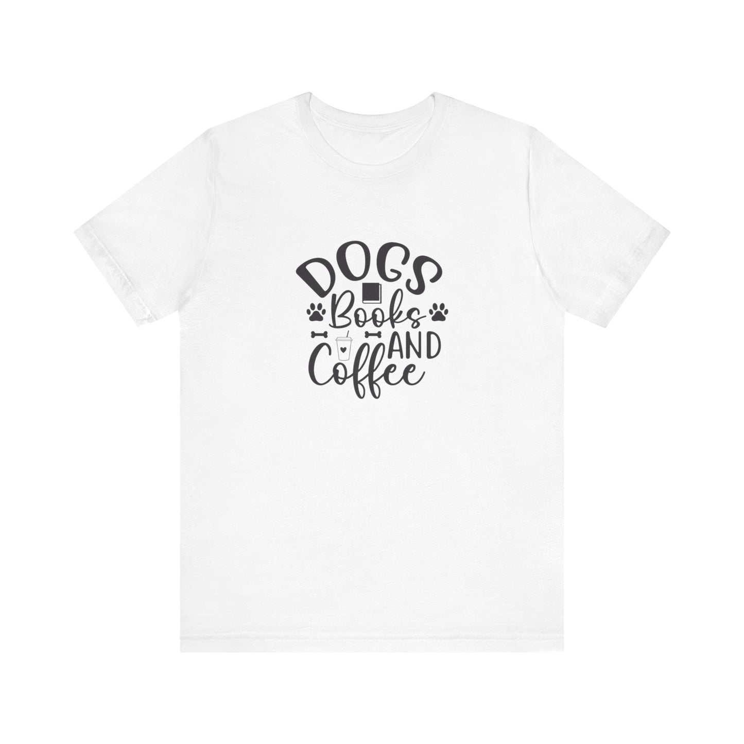 Dogs, Books, and Coffee Unisex Jersey Short Sleeve Tee