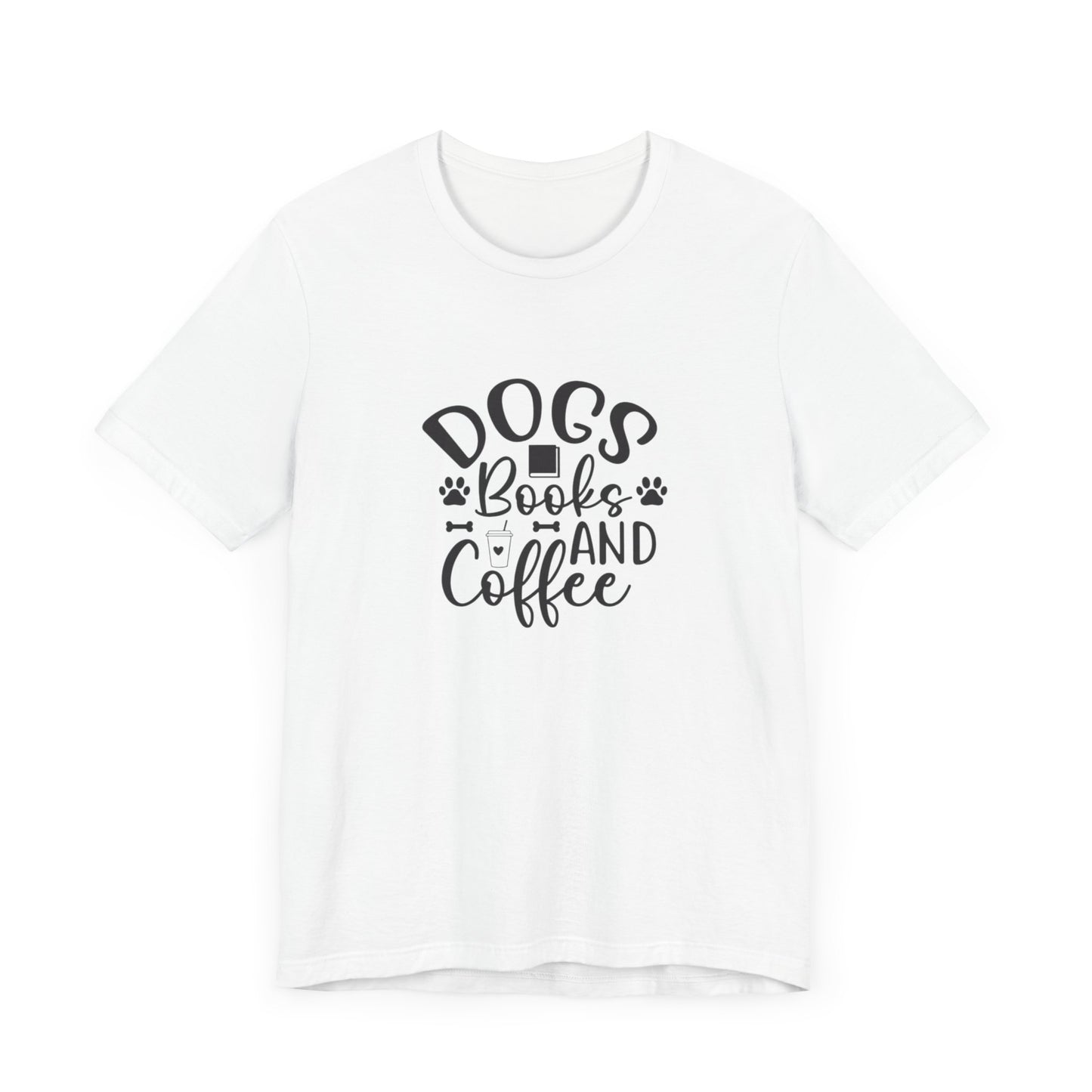 Dogs, Books, and Coffee Unisex Jersey Short Sleeve Tee