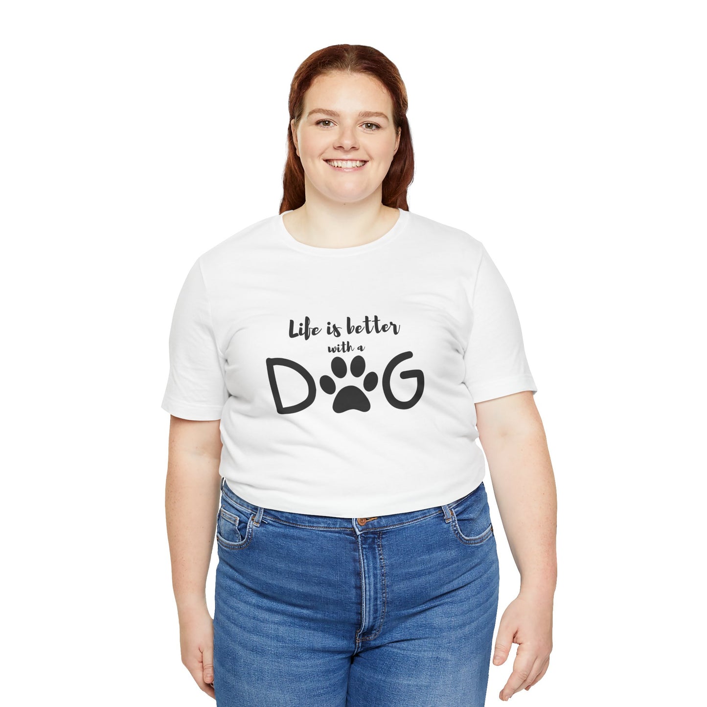 Life Is Better With A Dog Unisex Tee